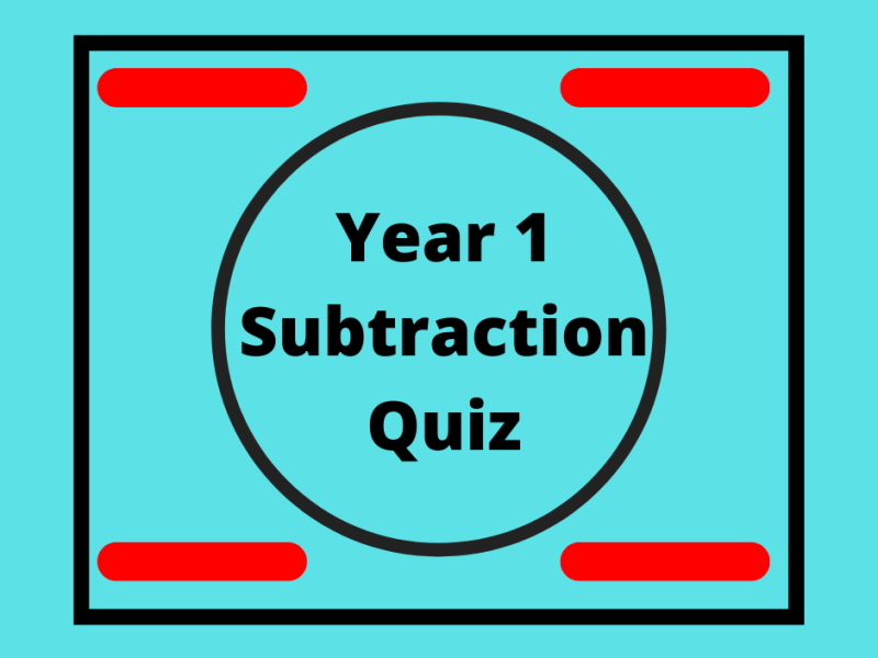 Year 1 Subtraction Quiz