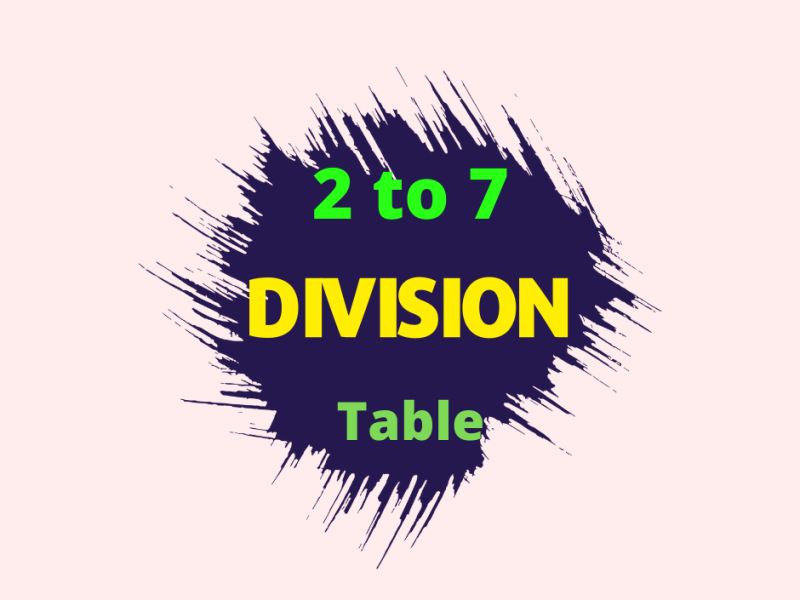 division table 2 to 7.